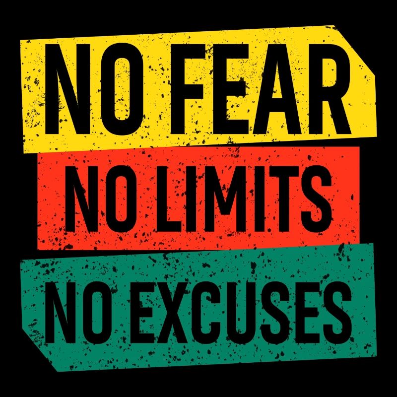Pas de peur Pas de limites Pas d’excuses