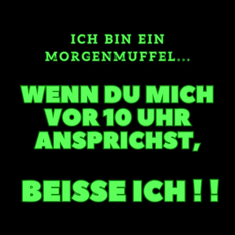 Ich bin ein Morgenmuffel...