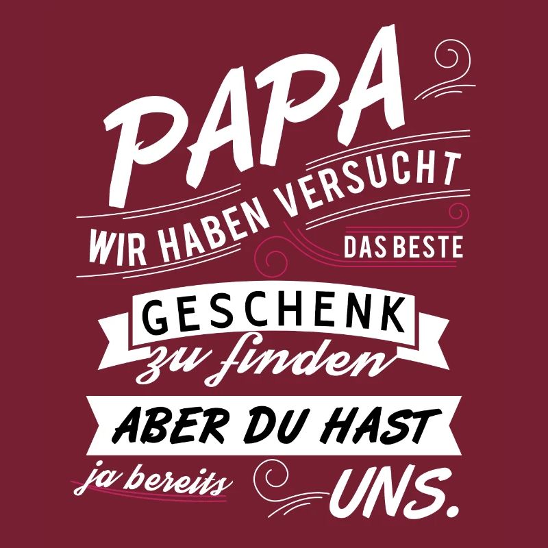 Papa Wir Haben Versucht Das Beste Geschenk