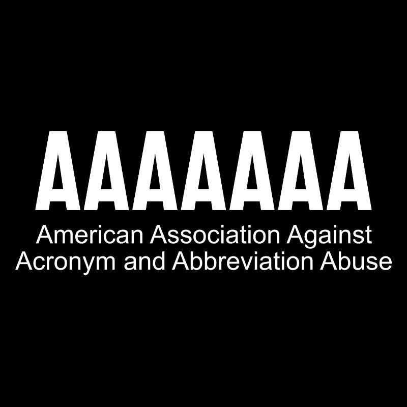 AAAAAAA American Association Against Acronym