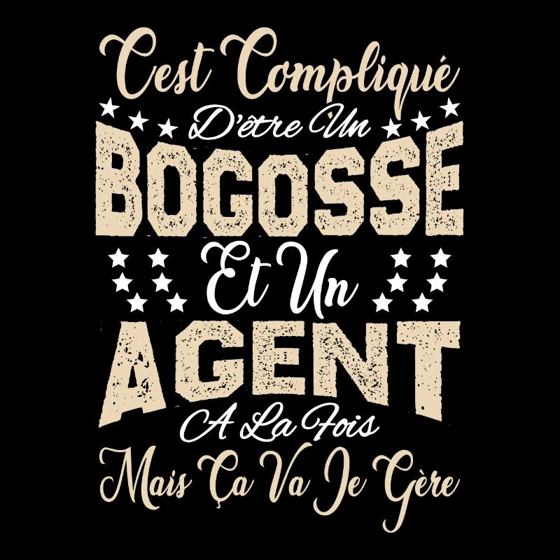 c'est compliqué d'être un Bogosse et un Agent.