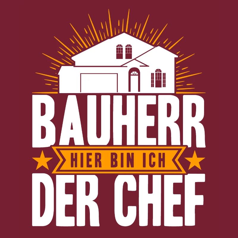 Bauherr Hier Bin Ich Der Chef Bauherr Geschenk
