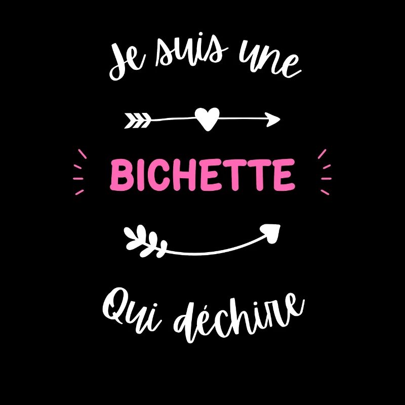 Je suis une bichette qui déchire