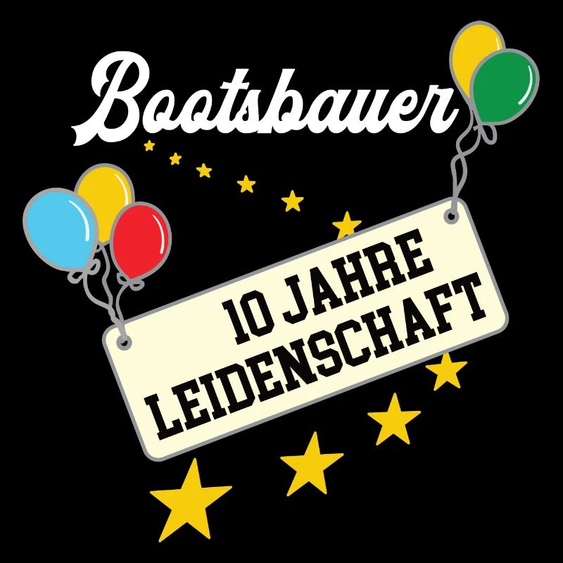 Bootsbauer 10 jähriges Jubiläum Bootsbau 10th Jubi