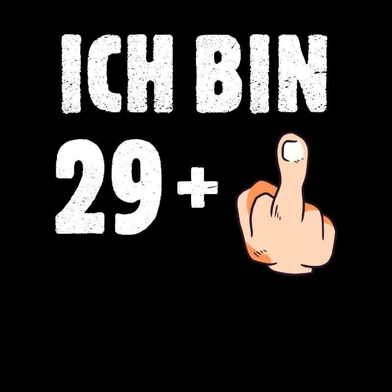Ich bin 29 plus eins