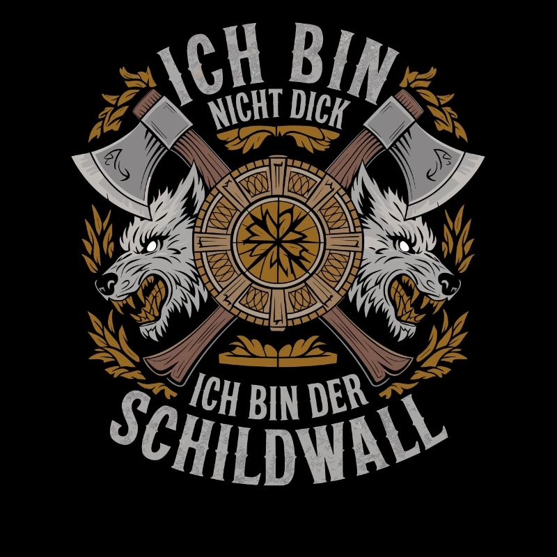 Ich bin nicht dick ich bin der Schildwall Wikinger