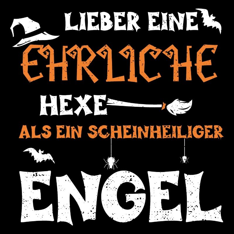Lieber Eine Ehrliche Hexe Als Ei...