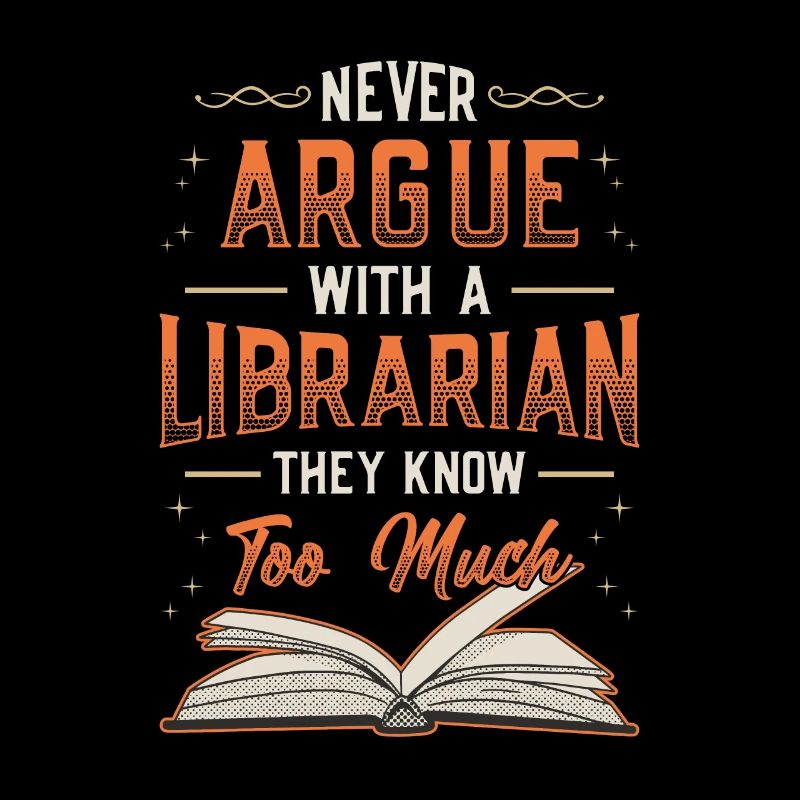 Streite niemals mit einer Bibliothekarin.