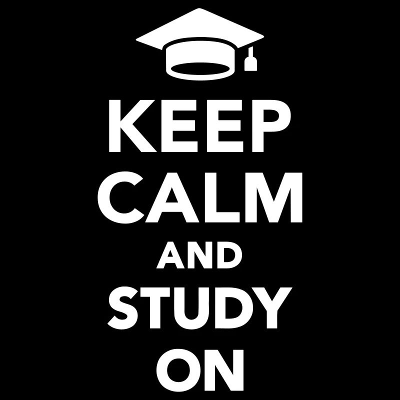 Keep calm and study on