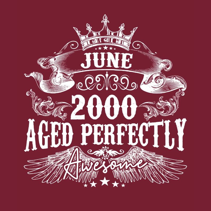 2000 | June 2000 birthday Aged Perfectly