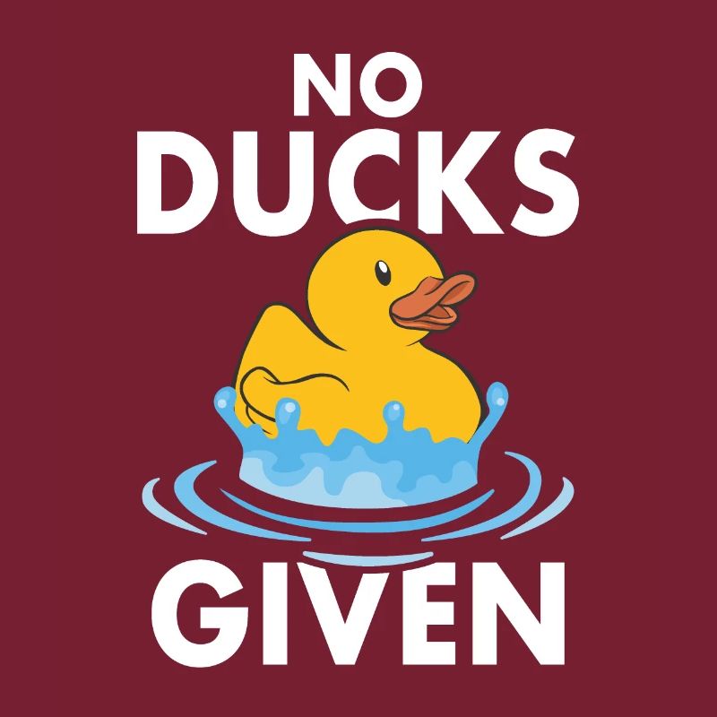 Pas de canards donnés Canards Jeu de mots Canards grinçants