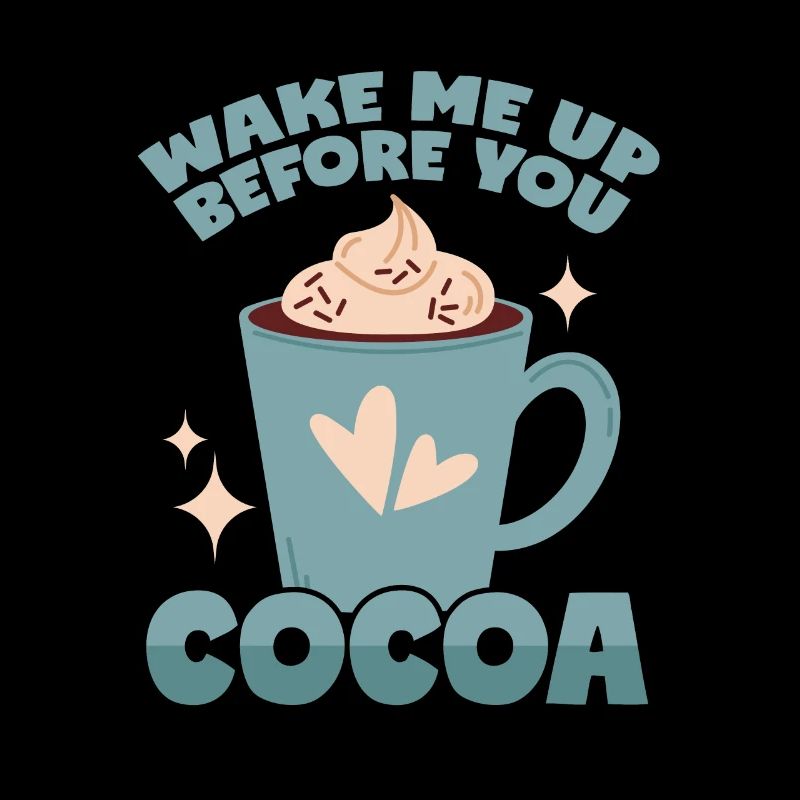 Cocoa: Wake Me Up Before You Cocoa