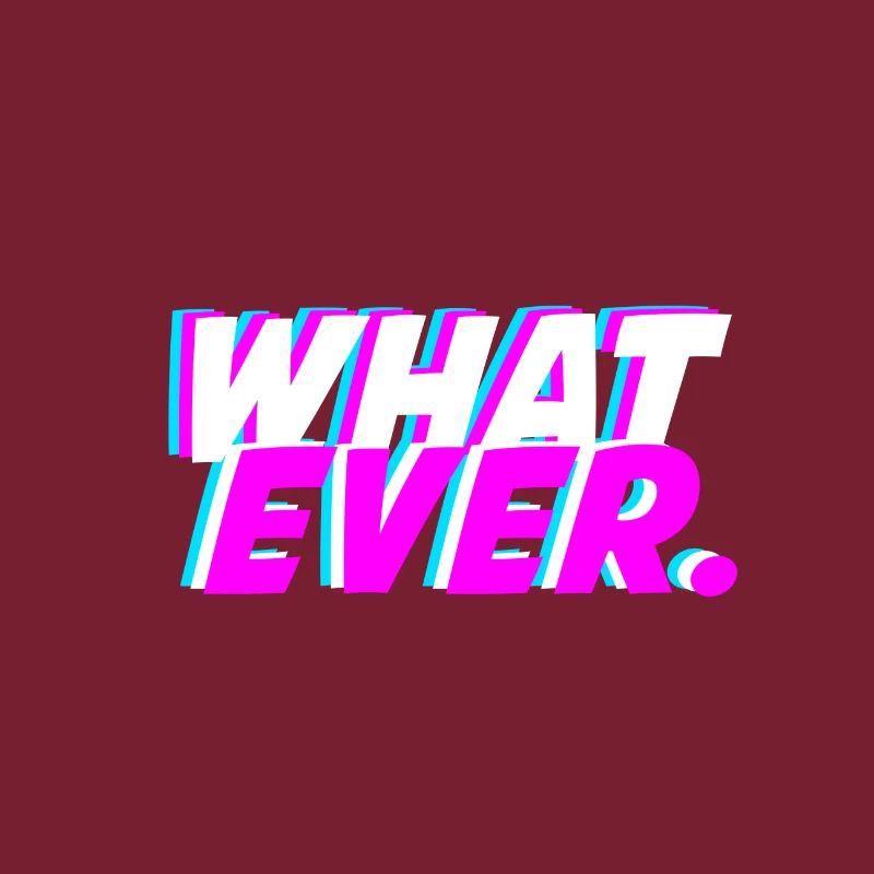 what ever.,Typografie