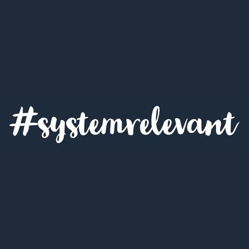 ich bin Systemrelevant