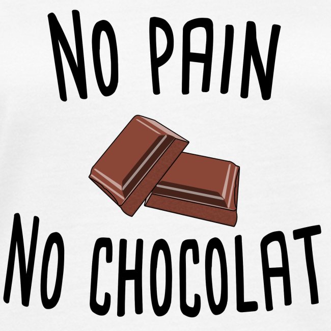 No pain no chocolat citation drôle