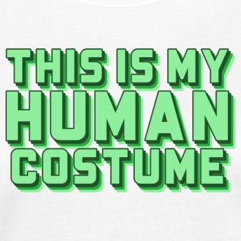 This is my human costume - Organic T-shirt for women