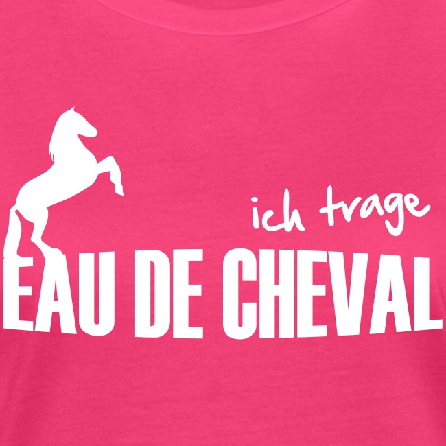 Ich trage EAU DE CHEVAL - Frauen Bio-T-Shirt