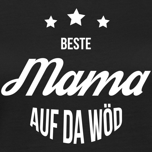 Beste Mama auf da Wöd - Frauen Bio-T-Shirt
