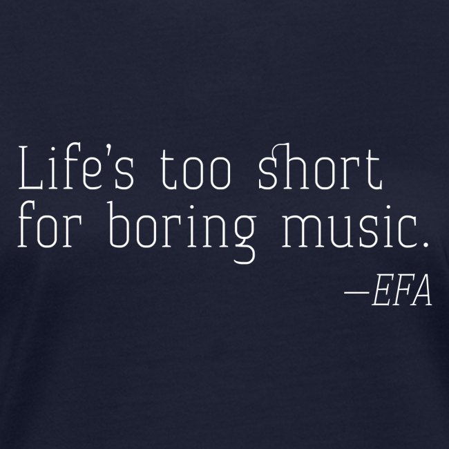 Life's too short - EFA
