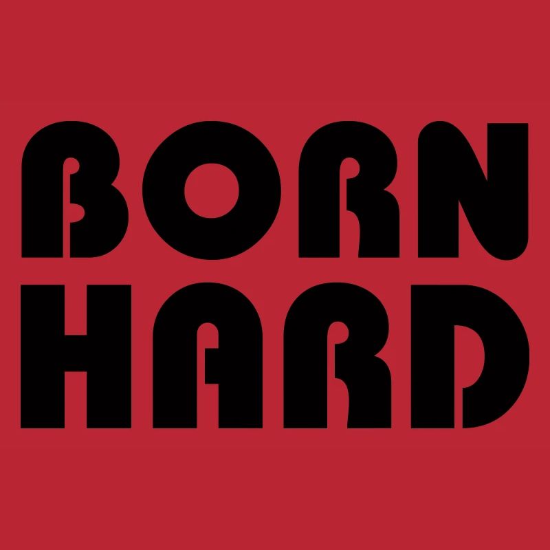 Born Hard