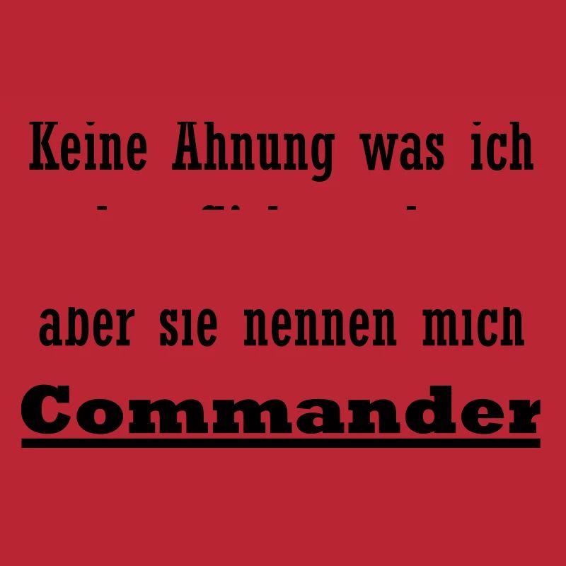 Commander ist mein Beruf