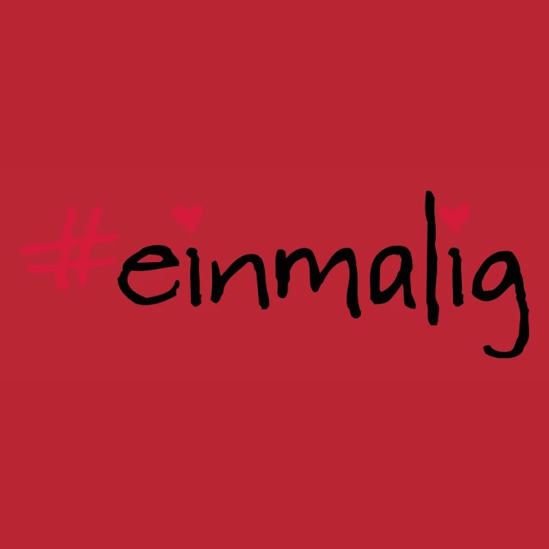 #einmalig