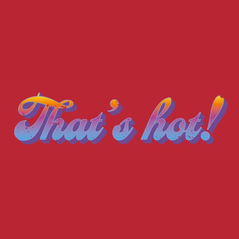 That's hot! – Retro Gradient Style
