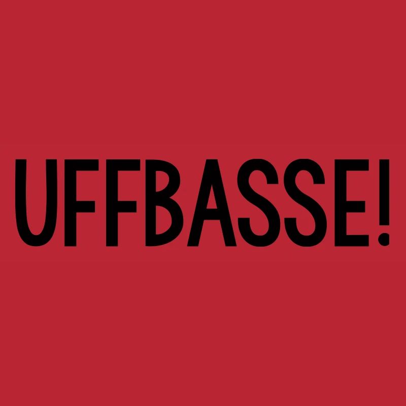 UFFBASSE Dialekt badisch