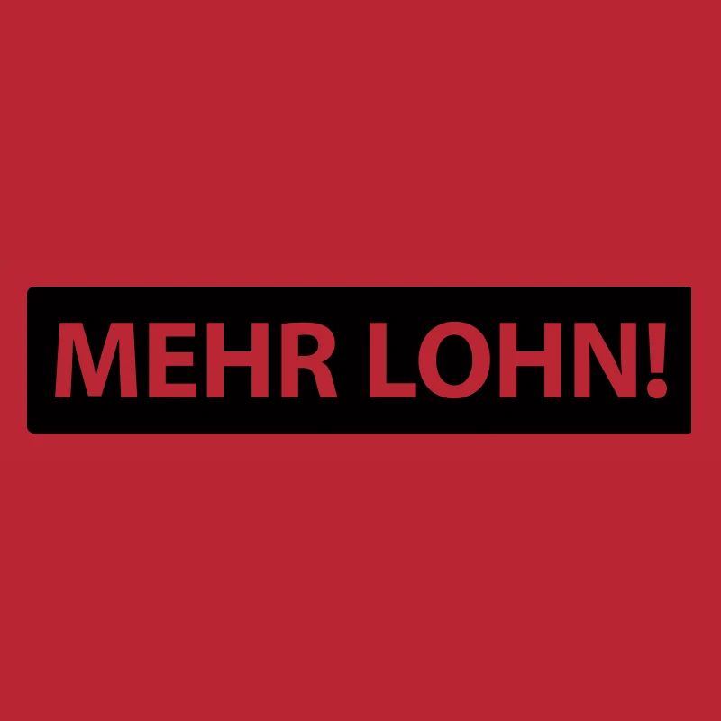 mehr lohn!