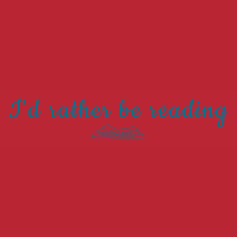 I'd Rather Be Reading