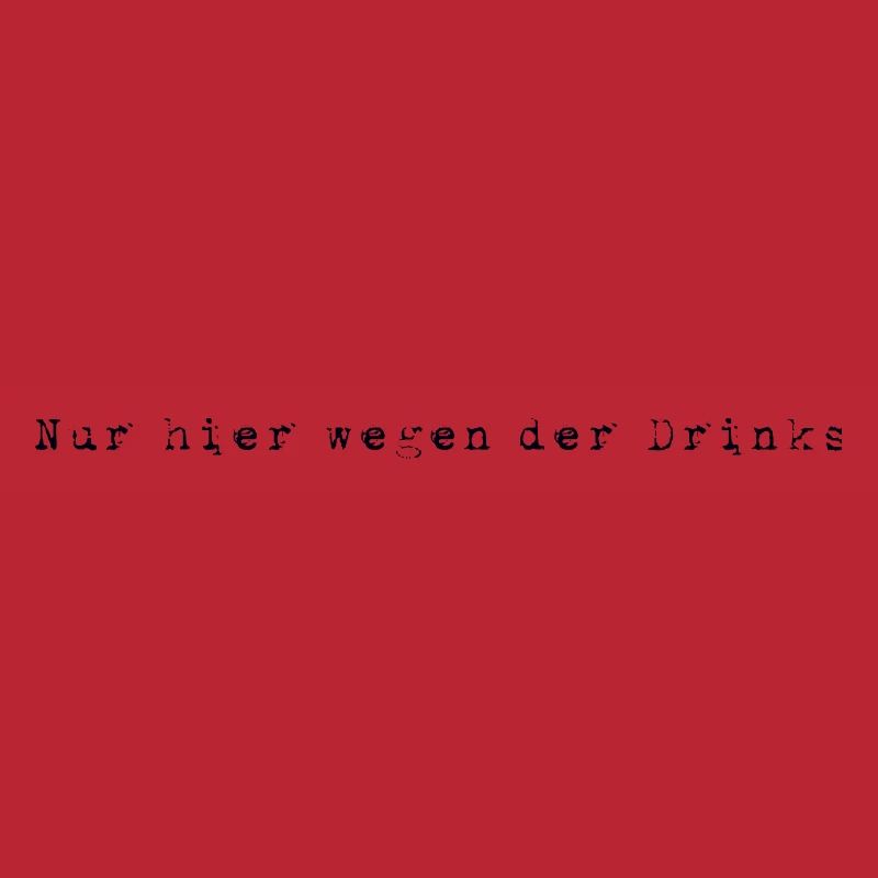 Only here for the drinks