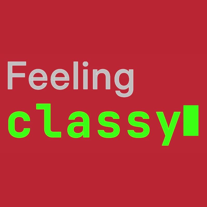 Feeling classy | Developer mood
