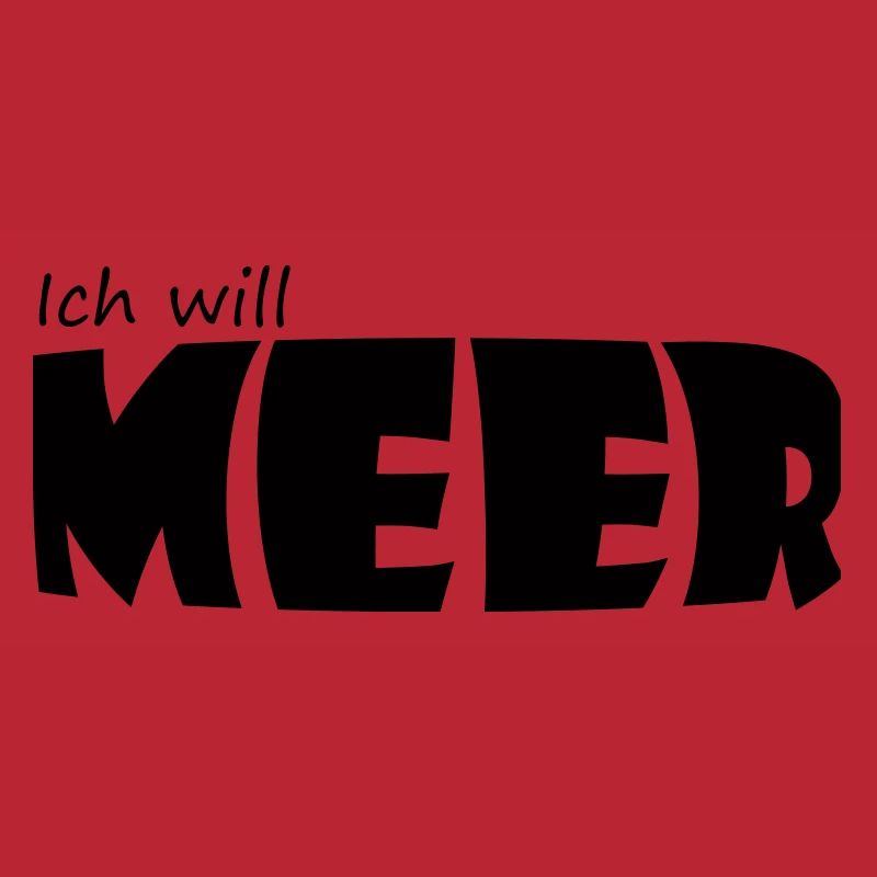 ICH WILL MEER