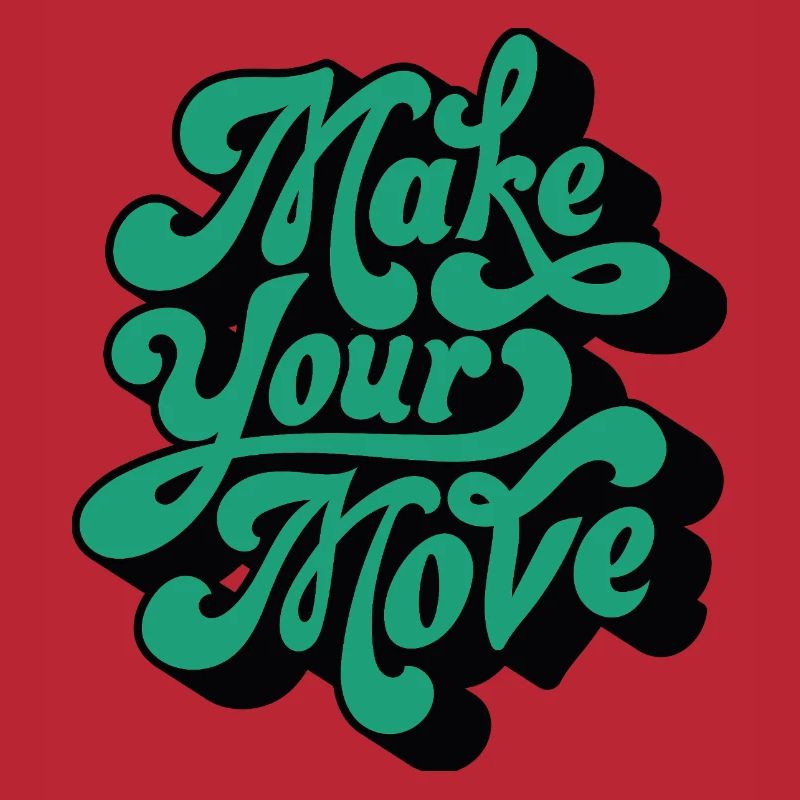 Make Your Move – Retro Script Motif