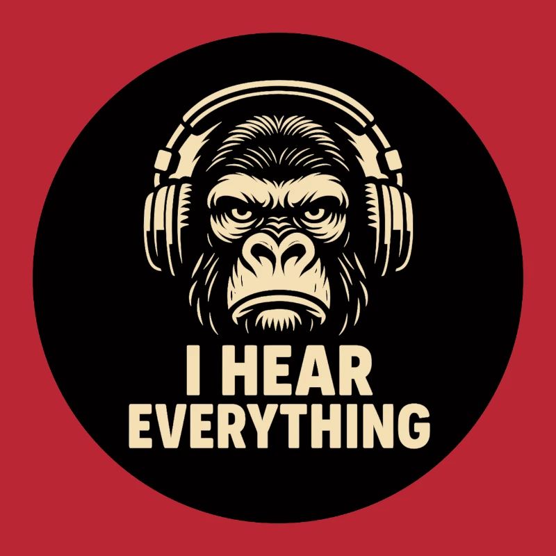 Gorilla I Hear Everything