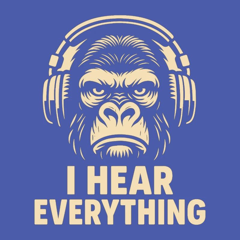Gorilla I Hear Everything