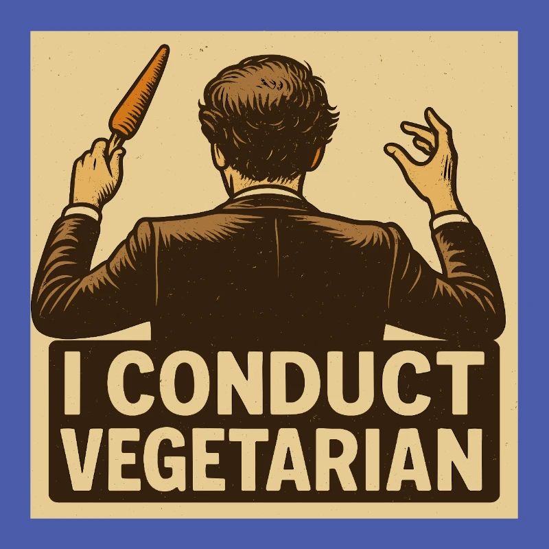 Dirigent I conduct vegetarian