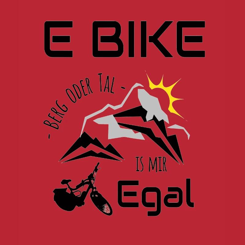 E Bike - Berg oder Tal, ist mir Egal