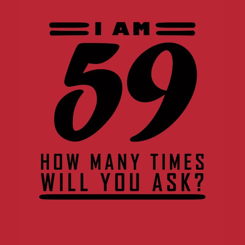 Ich bin 59 – 59. Geburtstag Geschenk