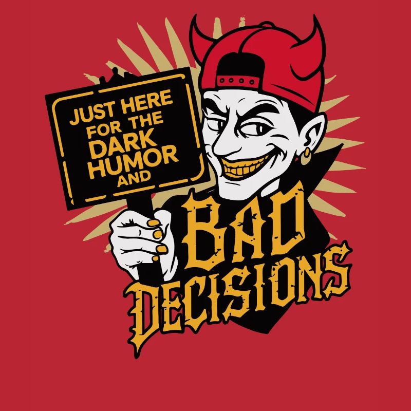 Dark Humor and Bad Decisions Funny Devil Design