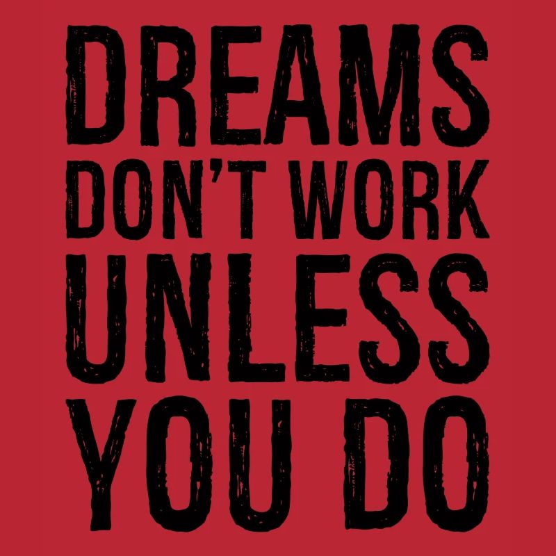 dreams don't work unless you do funny