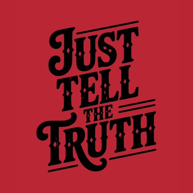Dites simplement la vérité