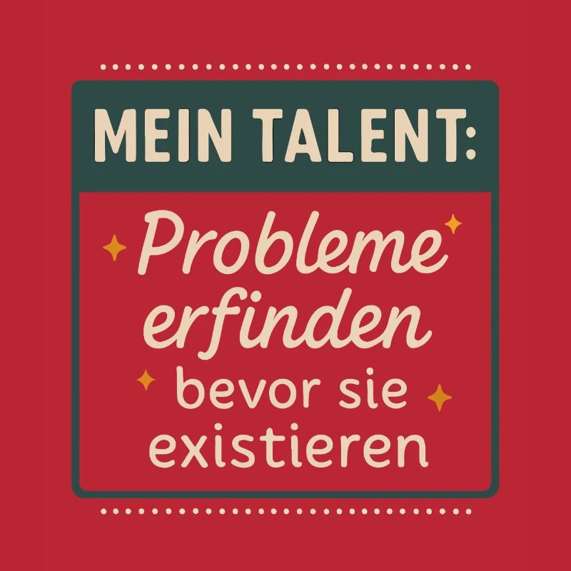 Talent! Inventing problems before they exist