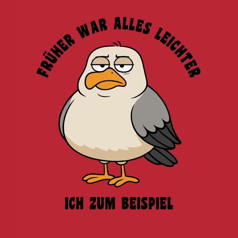 Früher war alles leichter - Möwe Spruch