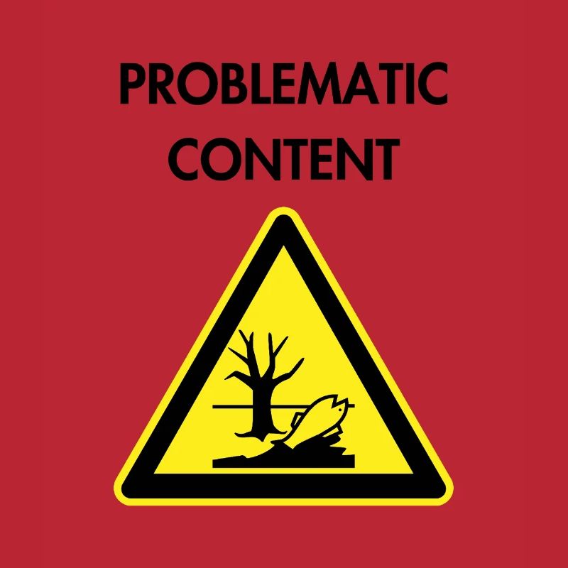 Problematic content