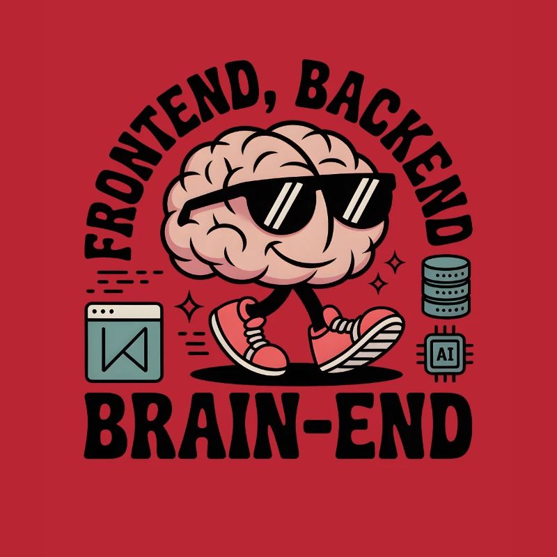 Frontend, Backend, Brain-End | Entwickler