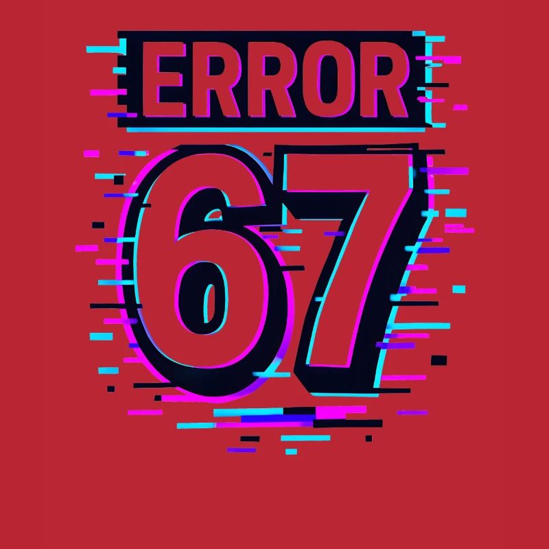 Error 67 Six Seven Glitch Cyber Meme Gift Idea