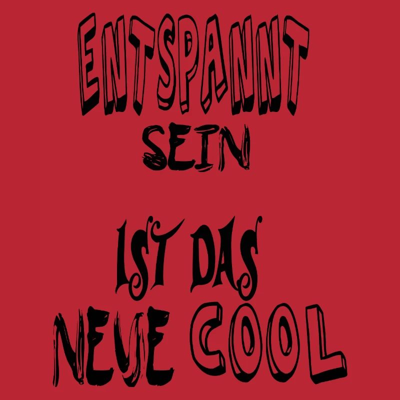 Be relaxed, cool. Saying Text