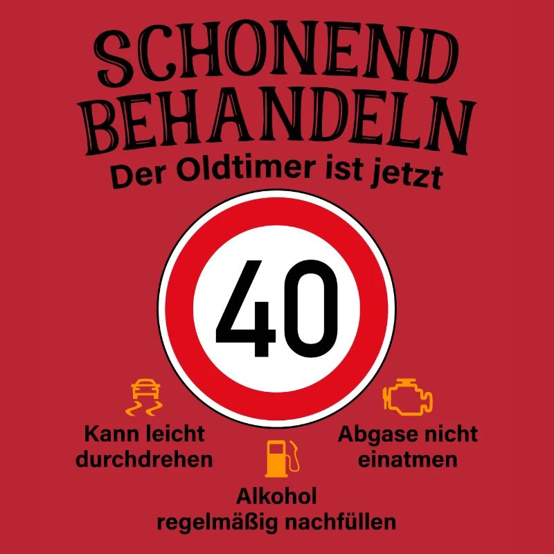 40. Geburtstag Schonend Behandeln Oldtimer Ist 40