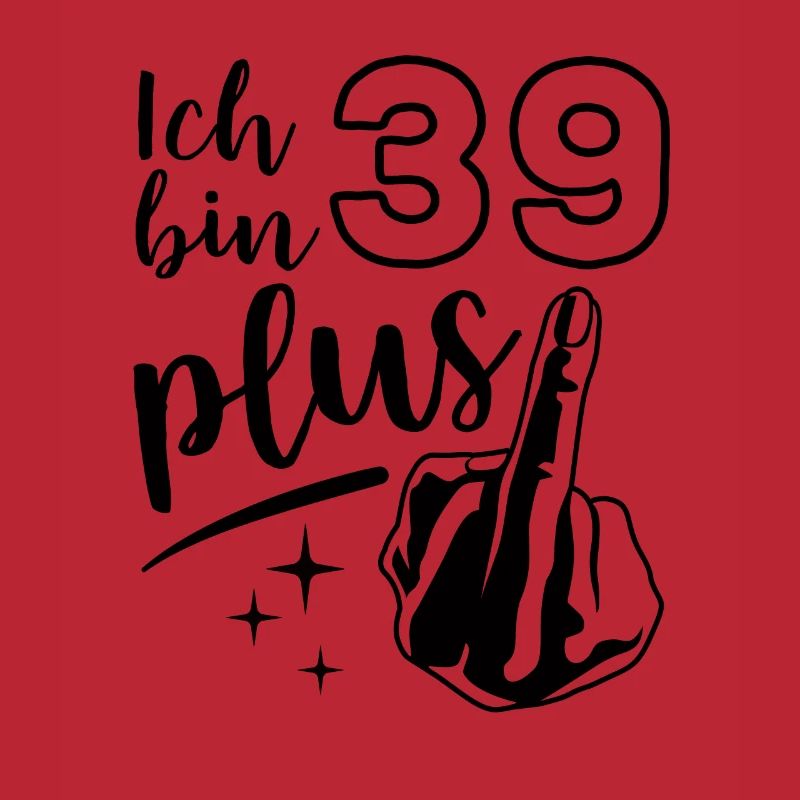 Ich bin 39 plus 1, Mittelfinger 40. Geburtstag